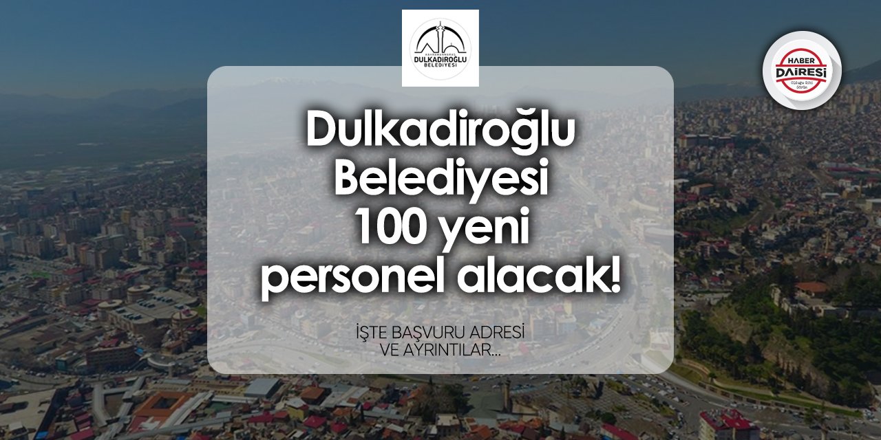 Dulkadiroğlu Belediyesi personel alımı 2024