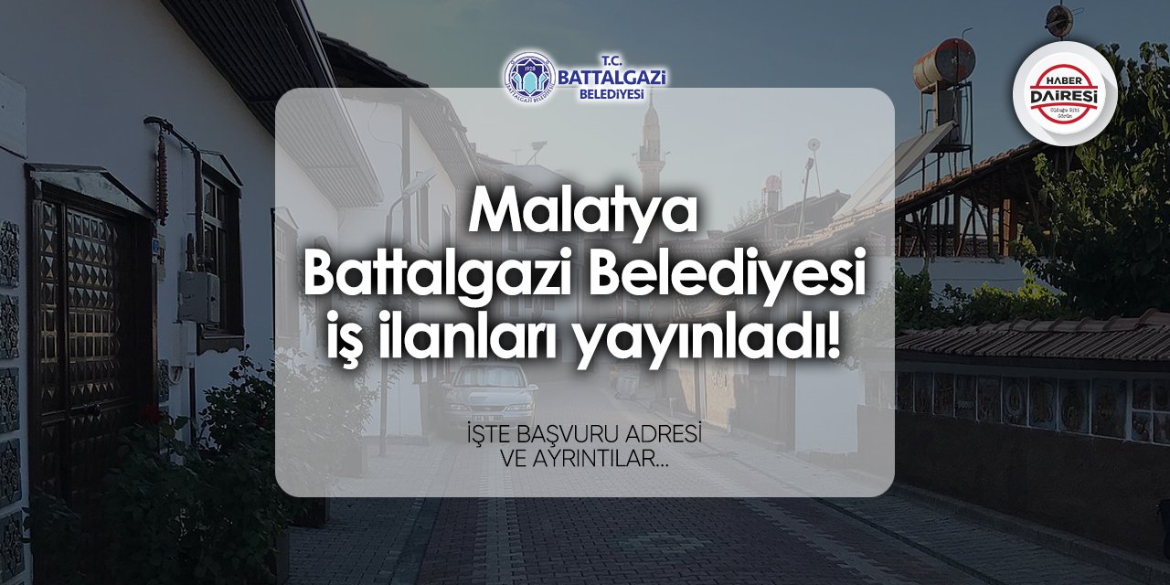 Battalgazi Belediyesi iş ilanları 2024