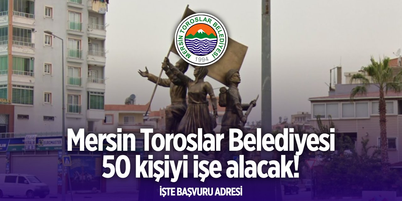 Toroslar Belediyesi personel alımı 2024 - 2025