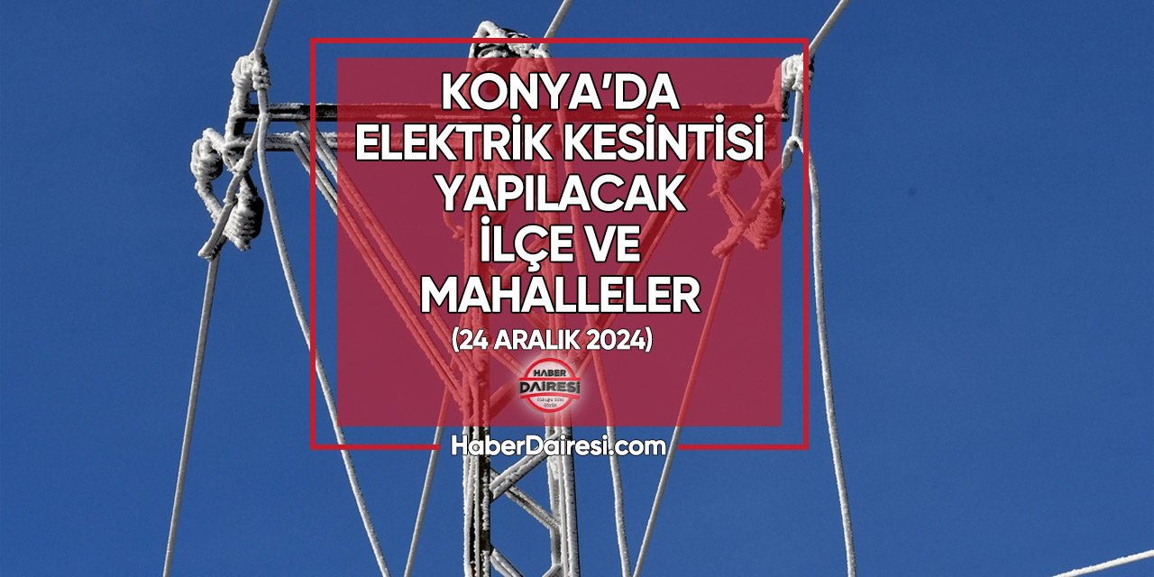 Konya’da yoğun yağışlı günde elektrik kesintisi var