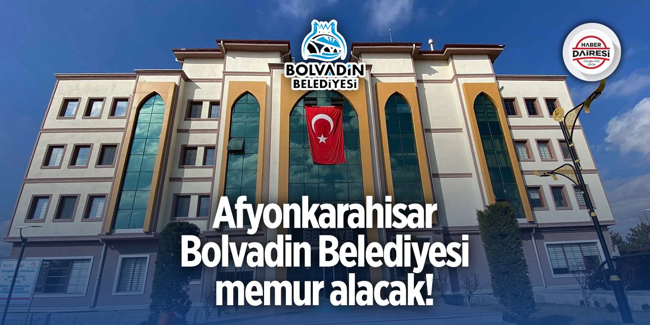 Bolvadin Belediyesi memur alımı 2024 - 2025