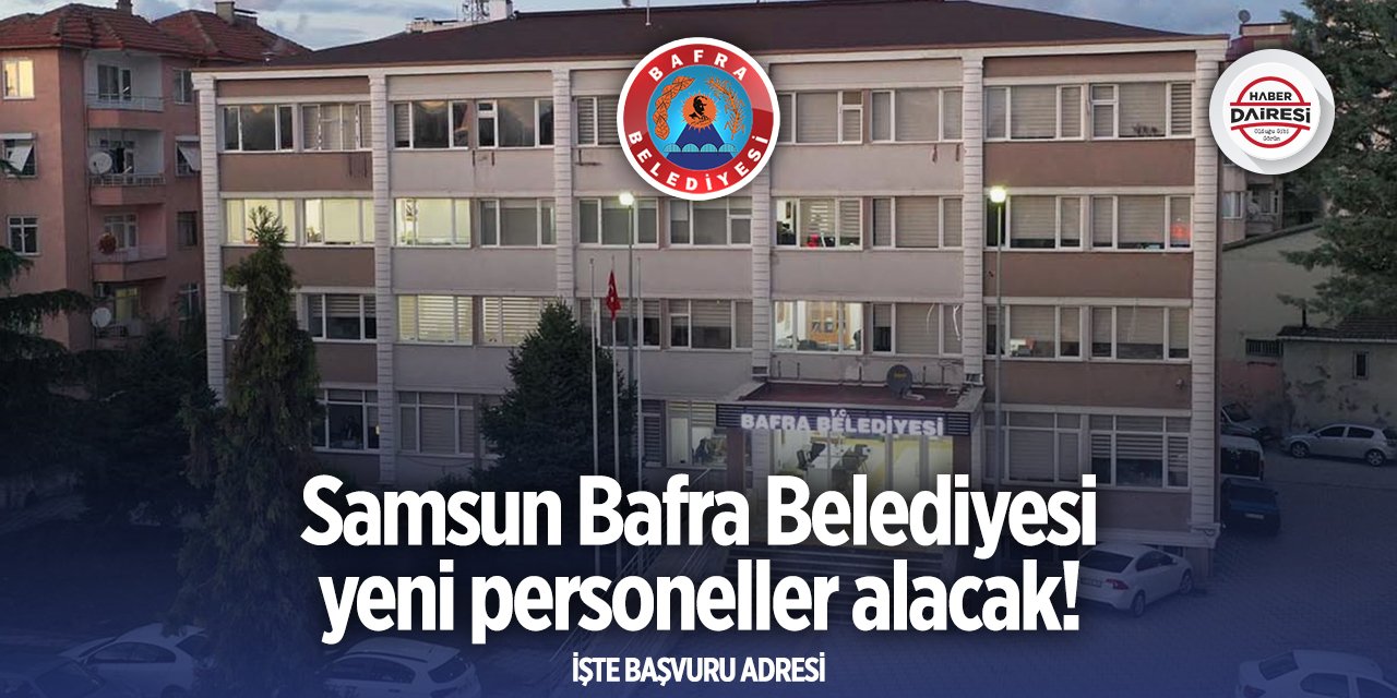 Samsun Bafra Belediyesi personel alımı 2024