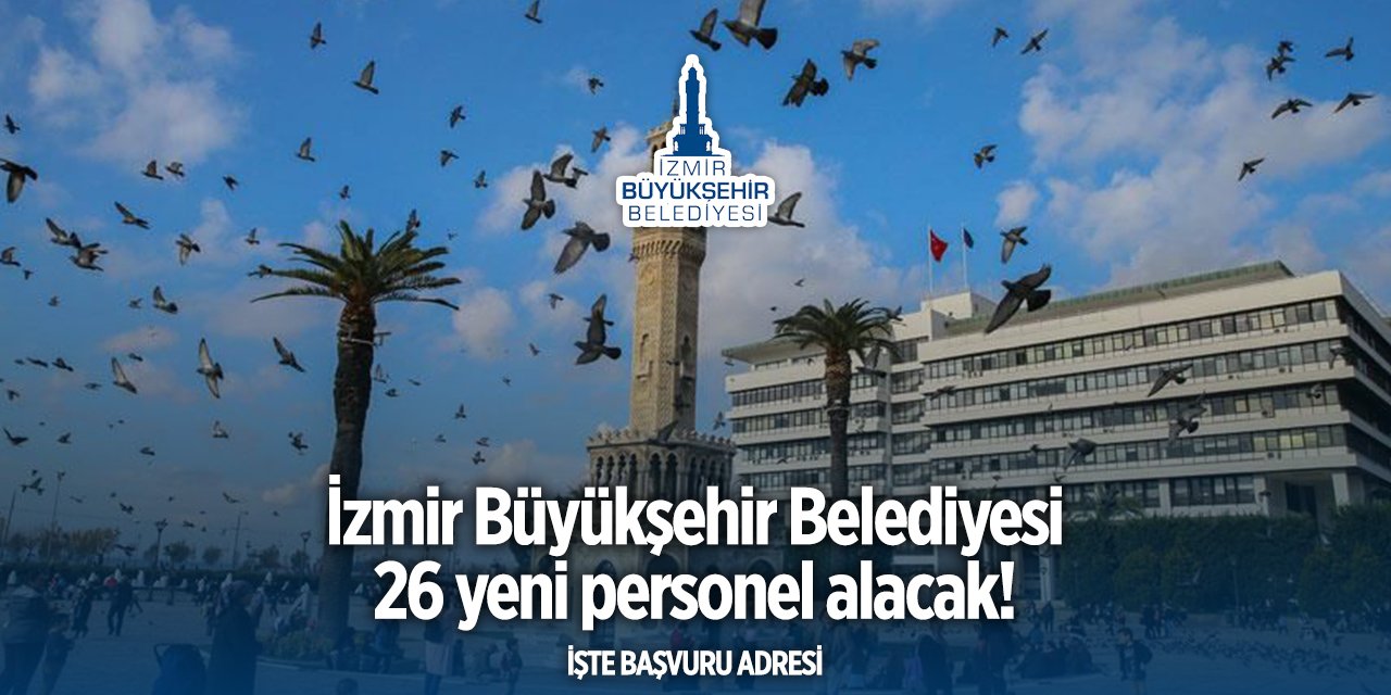 İzmir Büyükşehir Belediyesi personel alımı 2024 - 2025