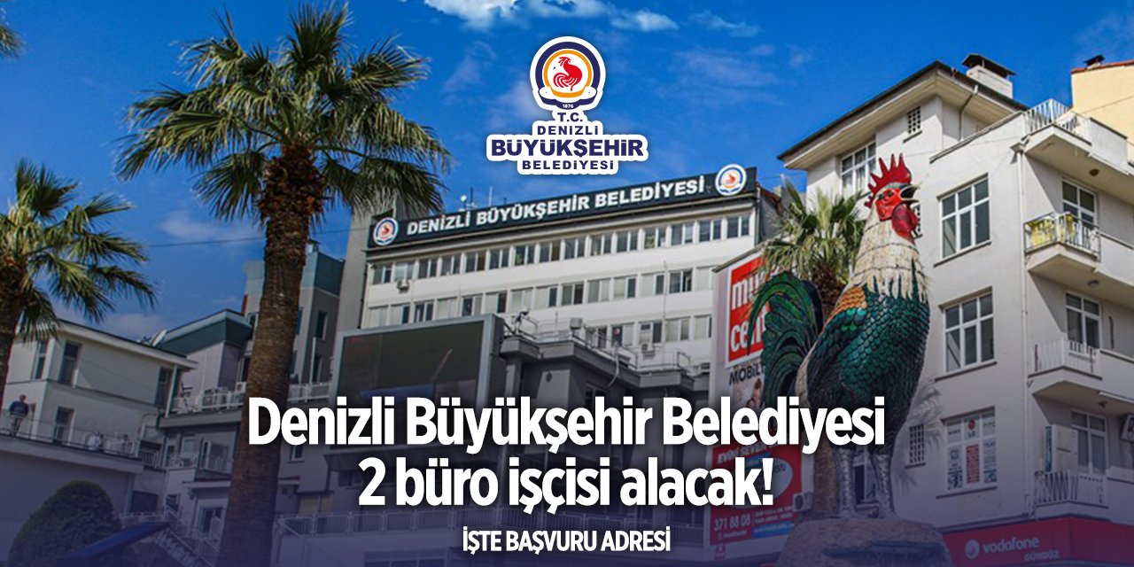 Denizli Büyükşehir Belediyesi personel alımı 2024 - 2025