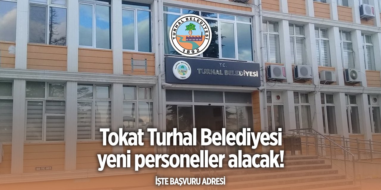 Turhal Belediyesi personel alımı 2024