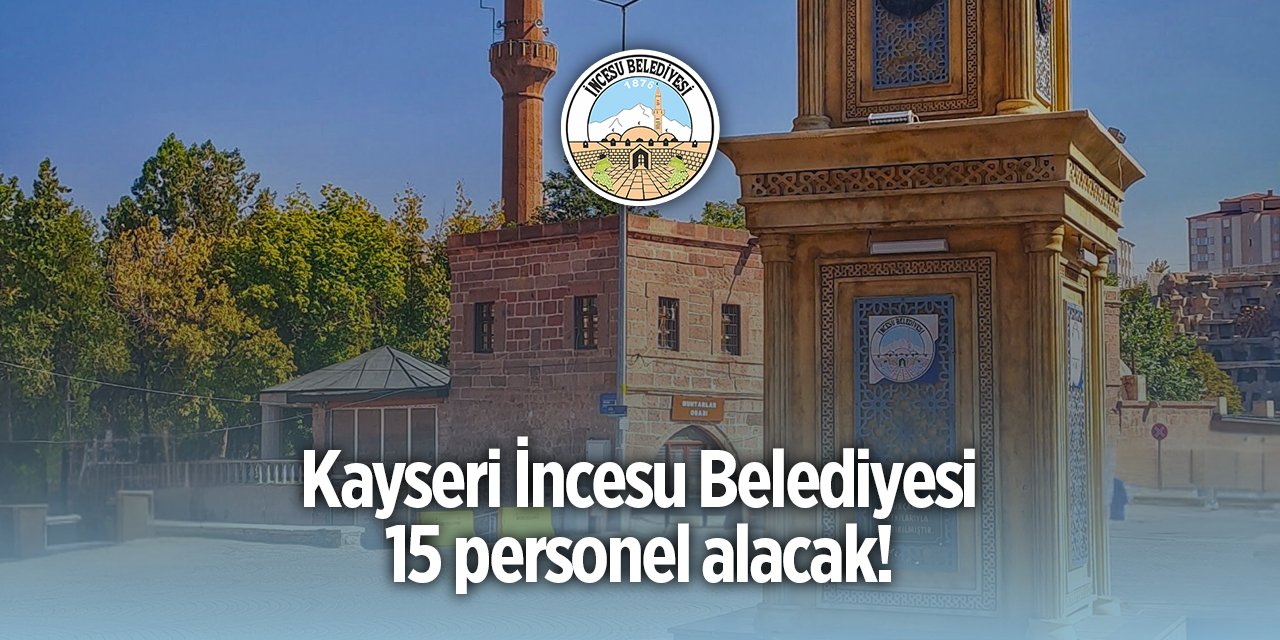 İncesu Belediyesi personel alımı 2025