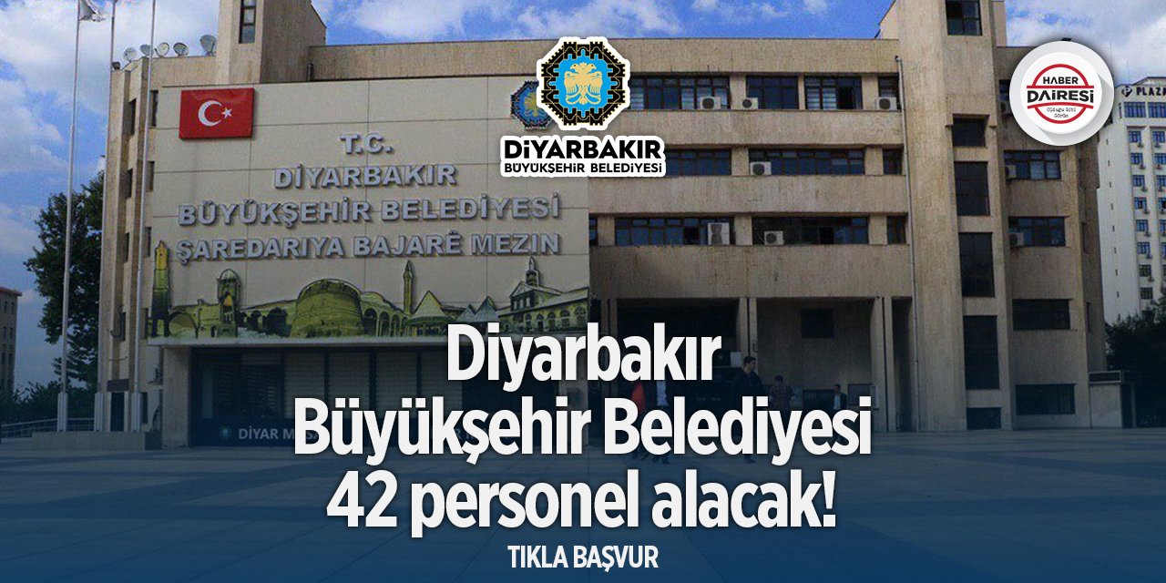 Diyarbakır Büyükşehir Belediyesi personel alımı 2025