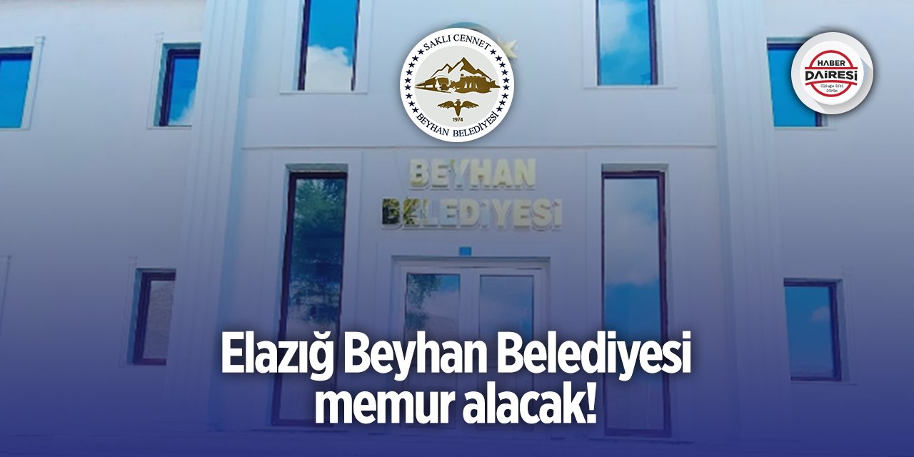 Elazığ Beyhan Belediyesi memur alımı 2025