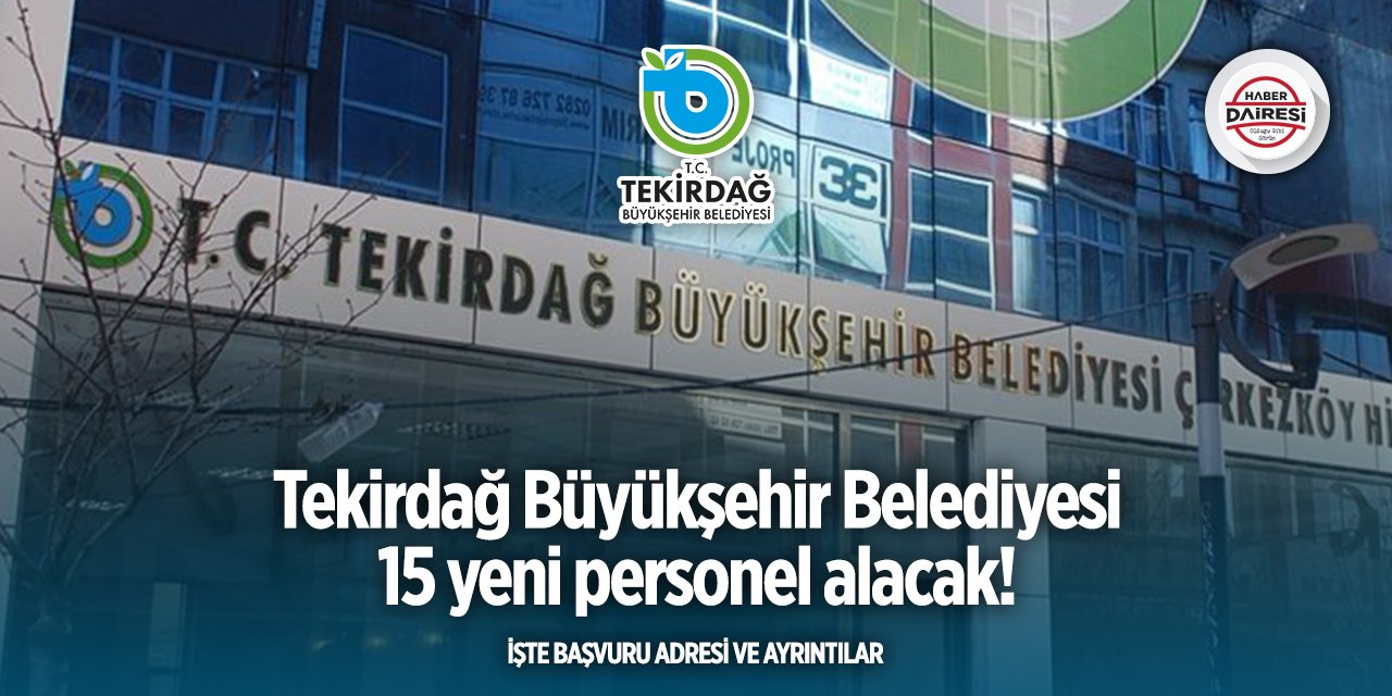 Tekirdağ Büyükşehir Belediyesi personel alımı 2025
