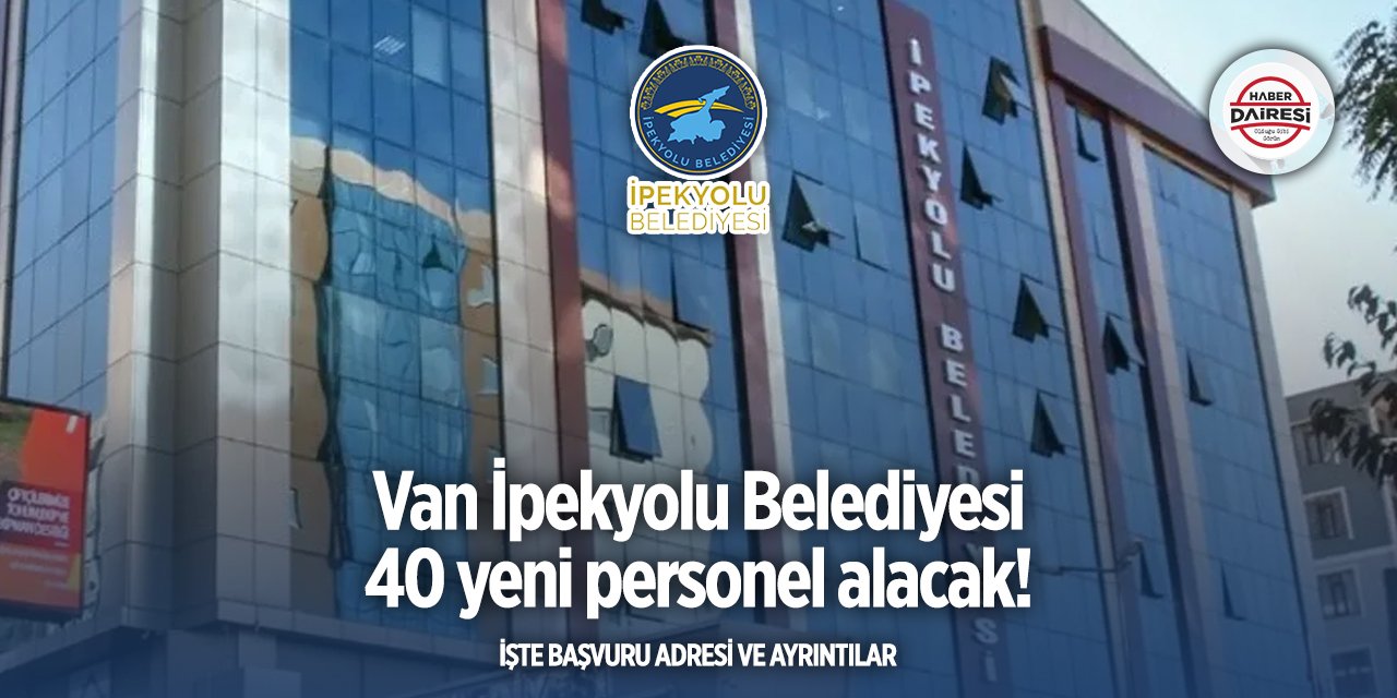 Van İpekyolu Belediyesi personel alımı 2025