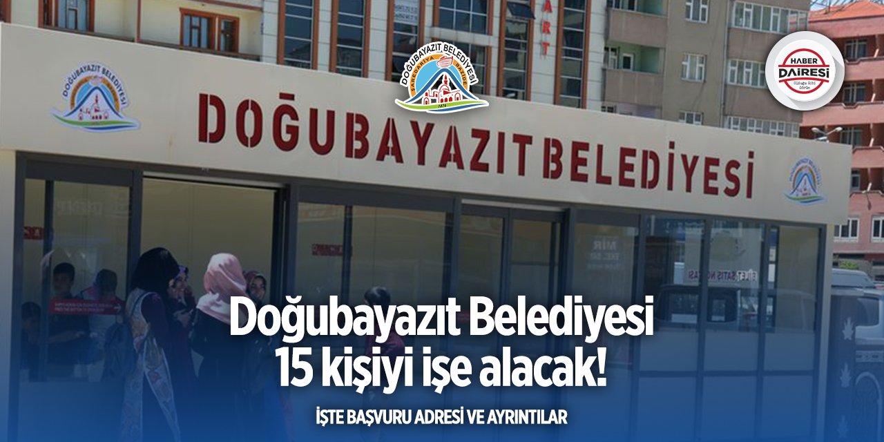 Doğubayazıt Belediyesi personel alımı 2025