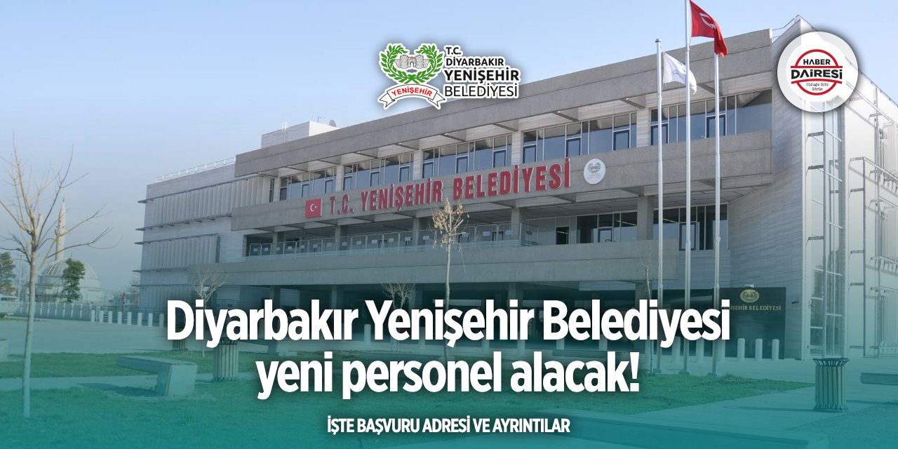 Diyarbakır Yenişehir Belediyesi personel alımı 2025