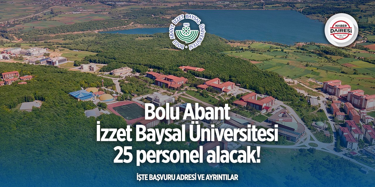 Bolu Abant İzzet Baysal Üniversitesi personel alımı 2025