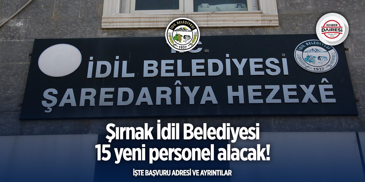 Şırnak İdil Belediyesi personel alımı 2025
