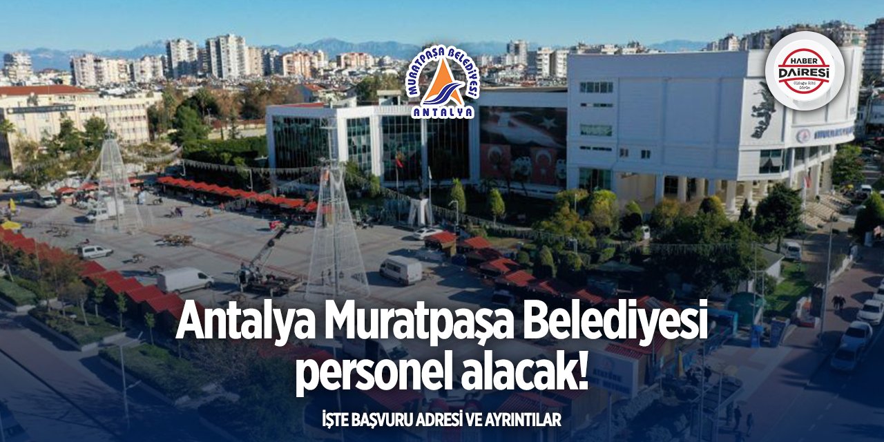 Antalya Muratpaşa Belediyesi personel alımı 2025