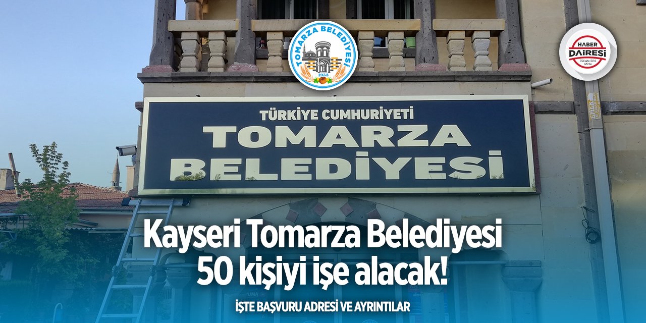 Tomarza Belediyesi işçi alımı 2025