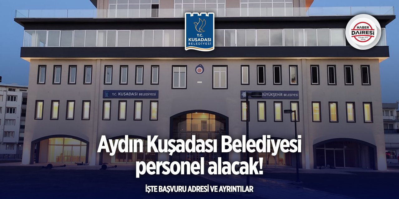 Aydın Kuşadası Belediyesi personel alımı 2025
