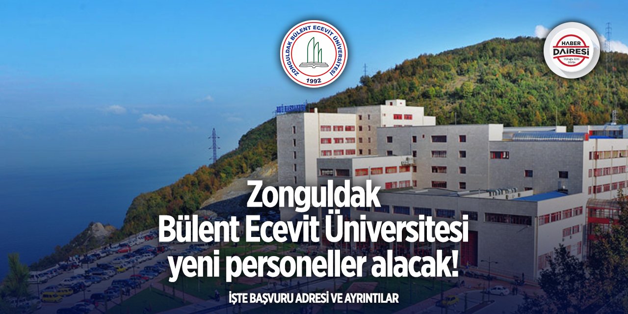 Zonguldak Bülent Ecevit Üniversitesi personel alımı 2025