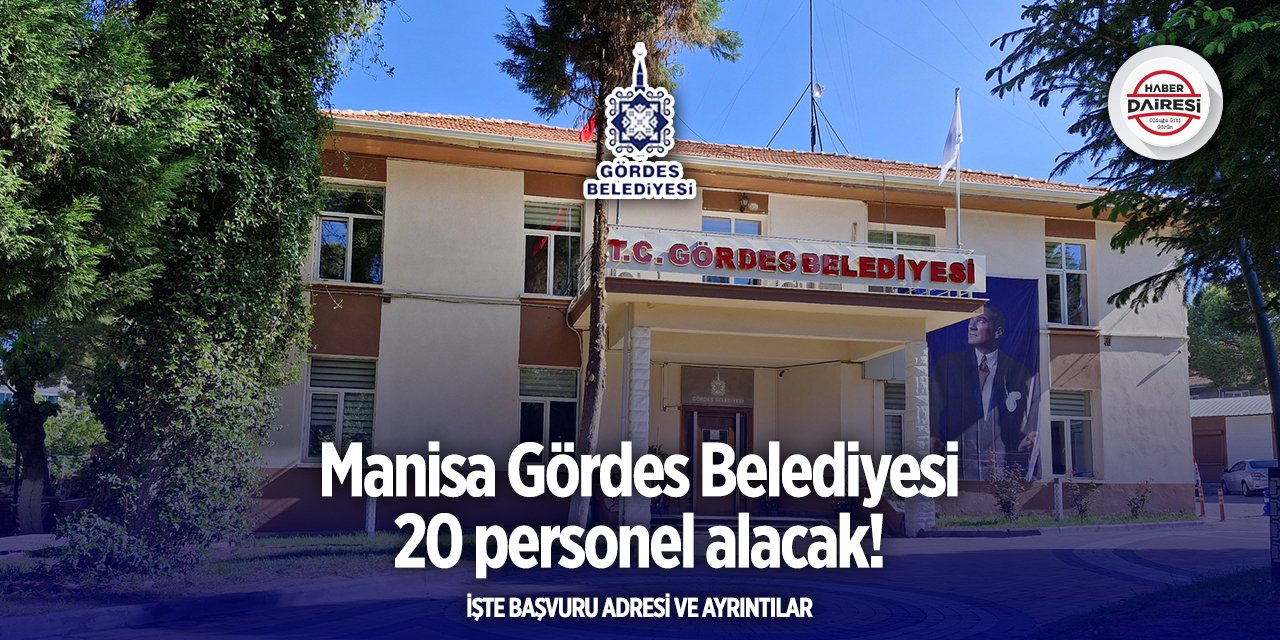 Manisa Gördes Belediyesi personel alımı 2025