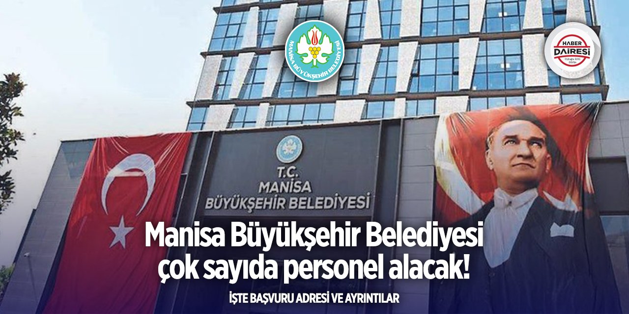 Manisa Büyükşehir Belediyesi personel alımı 2025