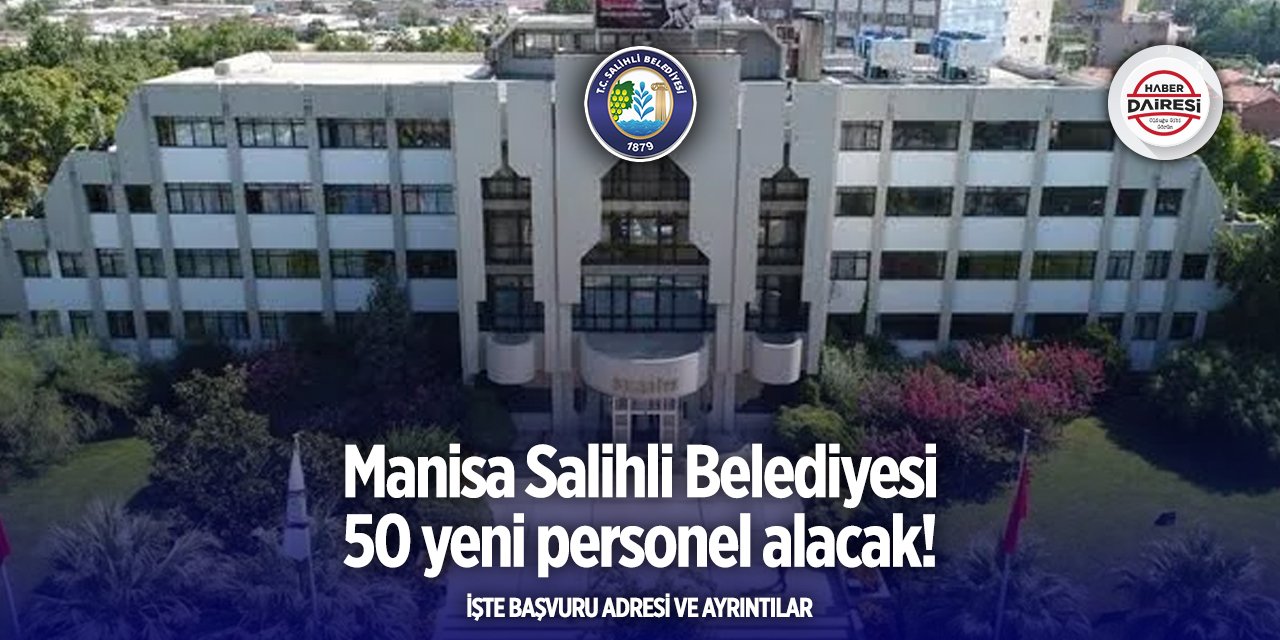 Manisa Salihli Belediyesi personel alımı 2025