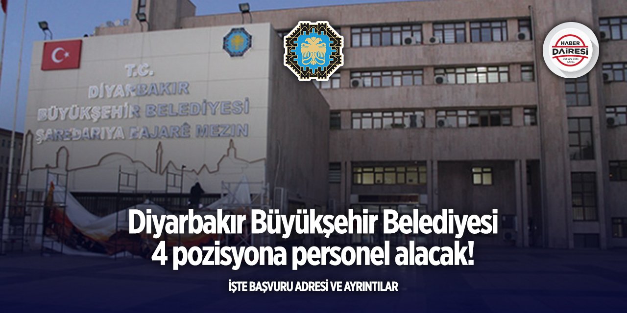 Diyarbakır Büyükşehir Belediyesi iş başvurusu 2025
