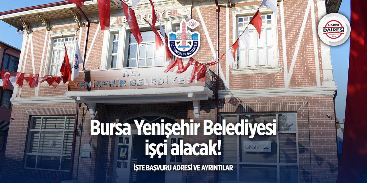 Bursa Yenişehir Belediyesi personel alımı 2025