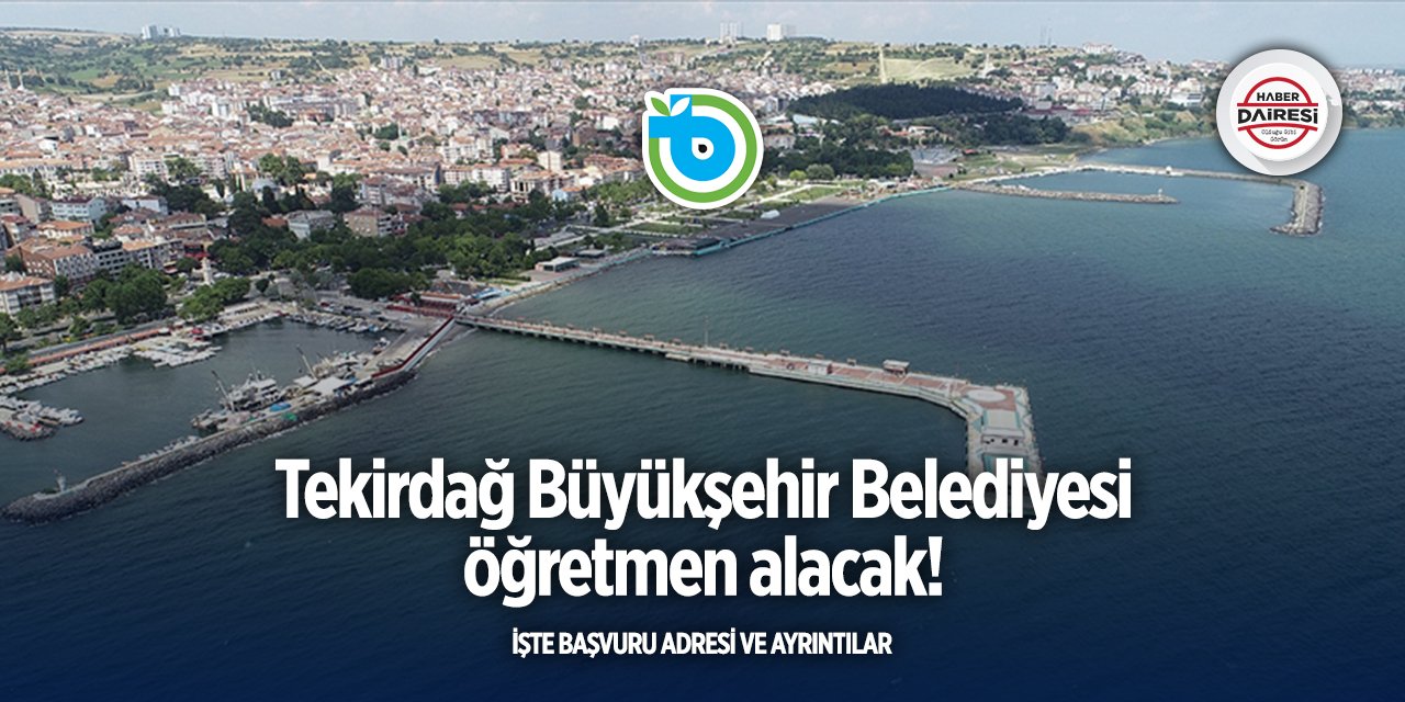 Tekirdağ Büyükşehir Belediyesi iş ilanları 2025