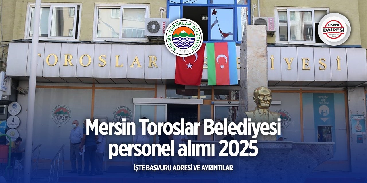 Mersin Toroslar Belediyesi personel alımı 2025