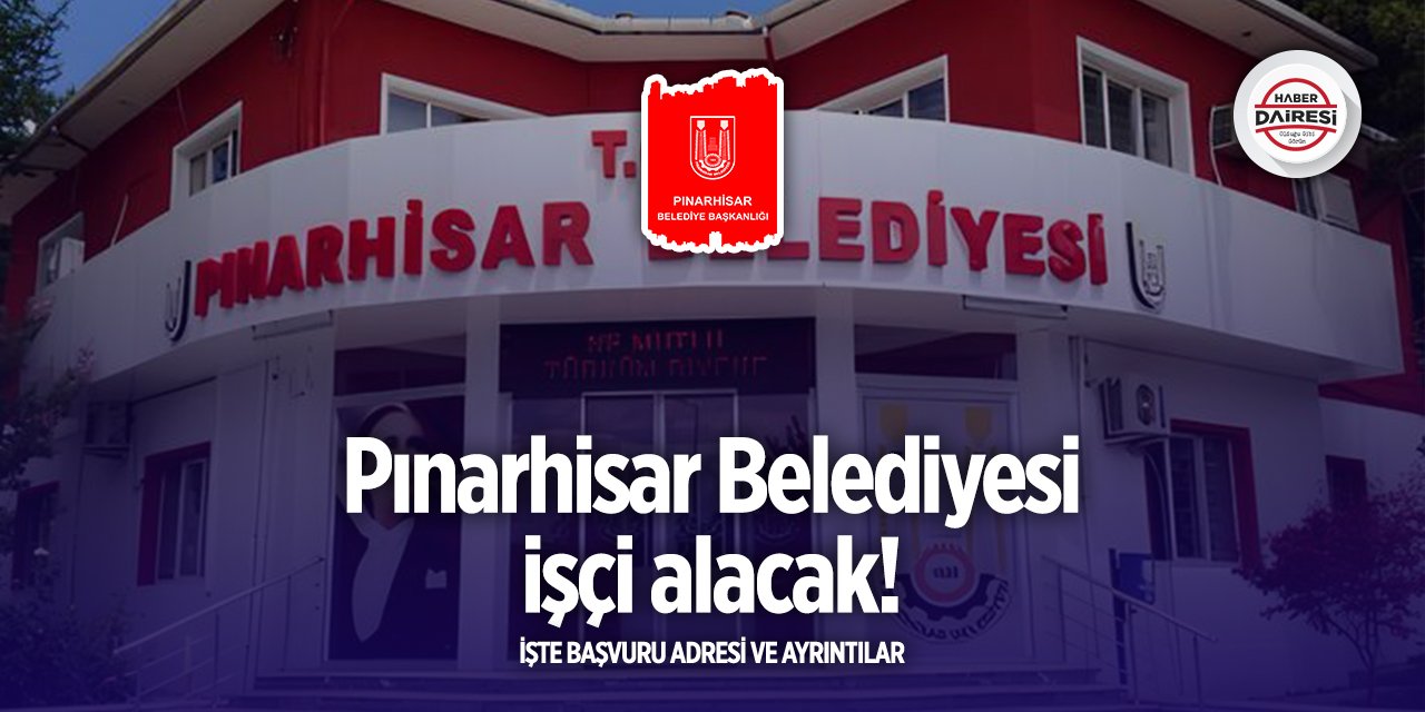 Pınarhisar Belediyesi personel alımı 2025