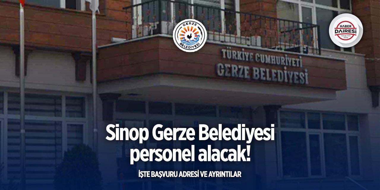 Sinop Gerze Belediyesi Personel alımı 2025