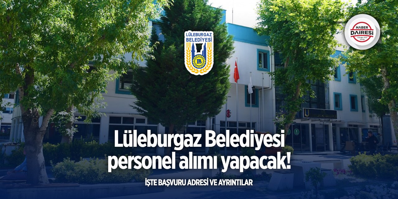 Lüleburgaz Belediyesi personel alımı 2025