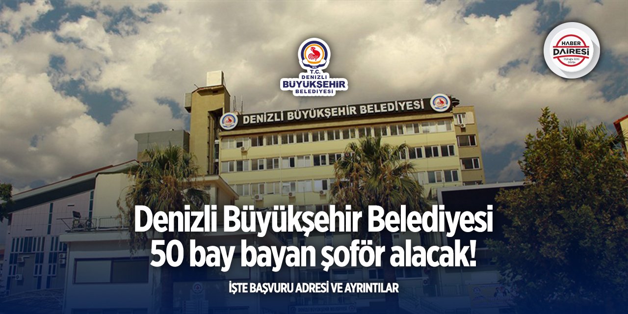 Denizli Büyükşehir Belediyesi işçi alımı 2025
