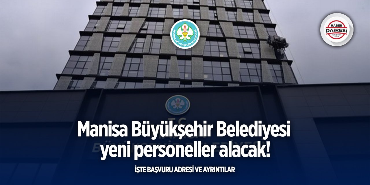Manisa Büyükşehir belediyesi iş ilanları 2025