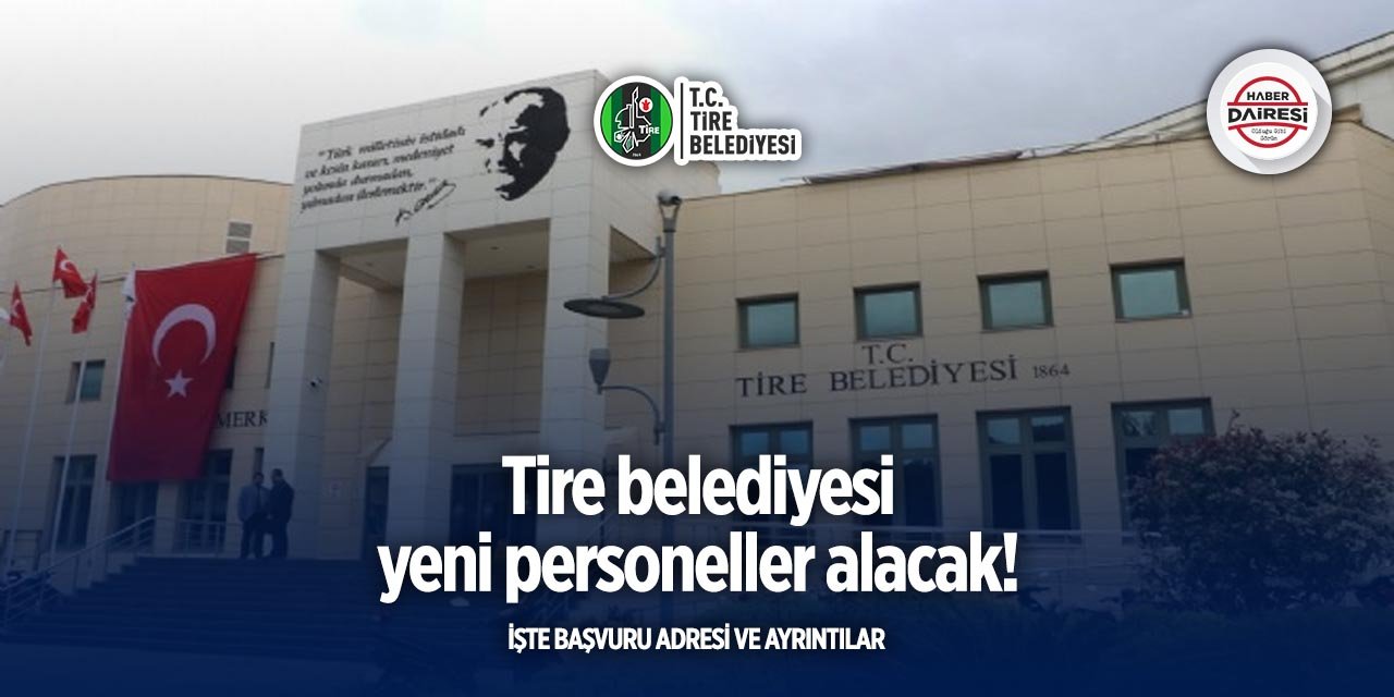 İzmir Tire Belediyesi iş ilanları 2025