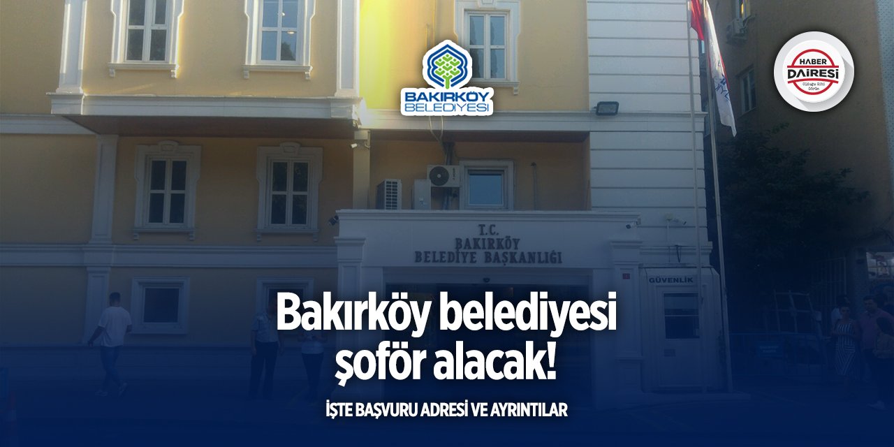 İstanbul Bakırköy Belediyesi iş ilanları 2025