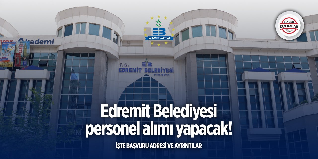Balıkesir Edremit Belediyesi personel alımı 2025