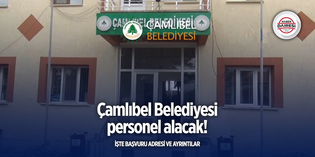 Tokat Çamlıbel Belediyesi personel alımı 2025