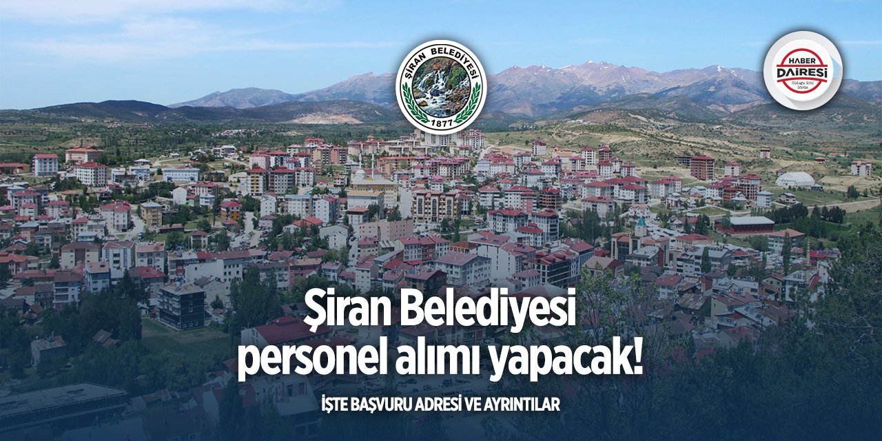 Gümüşhane Şiran Belediyesi personel alımı 2025