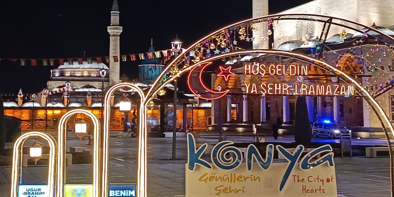 Konya’da Ramazan heyecanı başladı: Şehirde ışıklar, etkinlikler ve bereket var