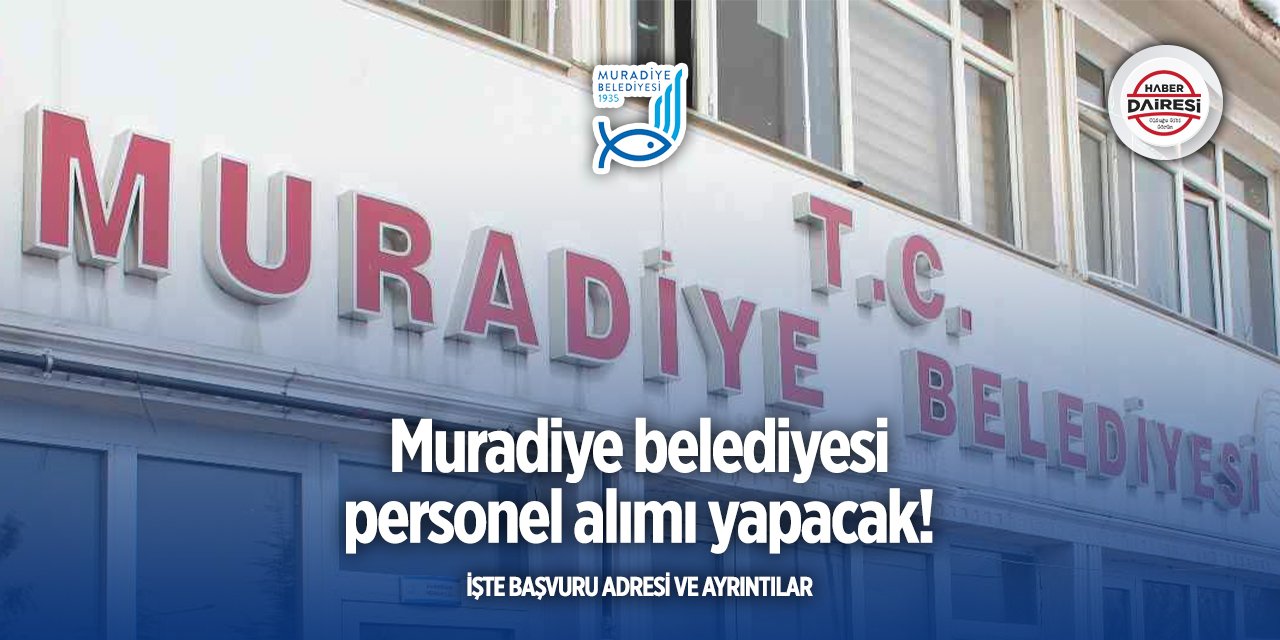 Van Muradiye Belediyesi personel alımı 2025