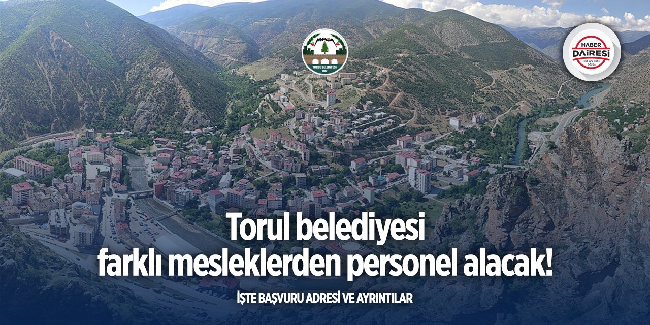 Gümüşhane Torul Belediyesi personel alımı 2025