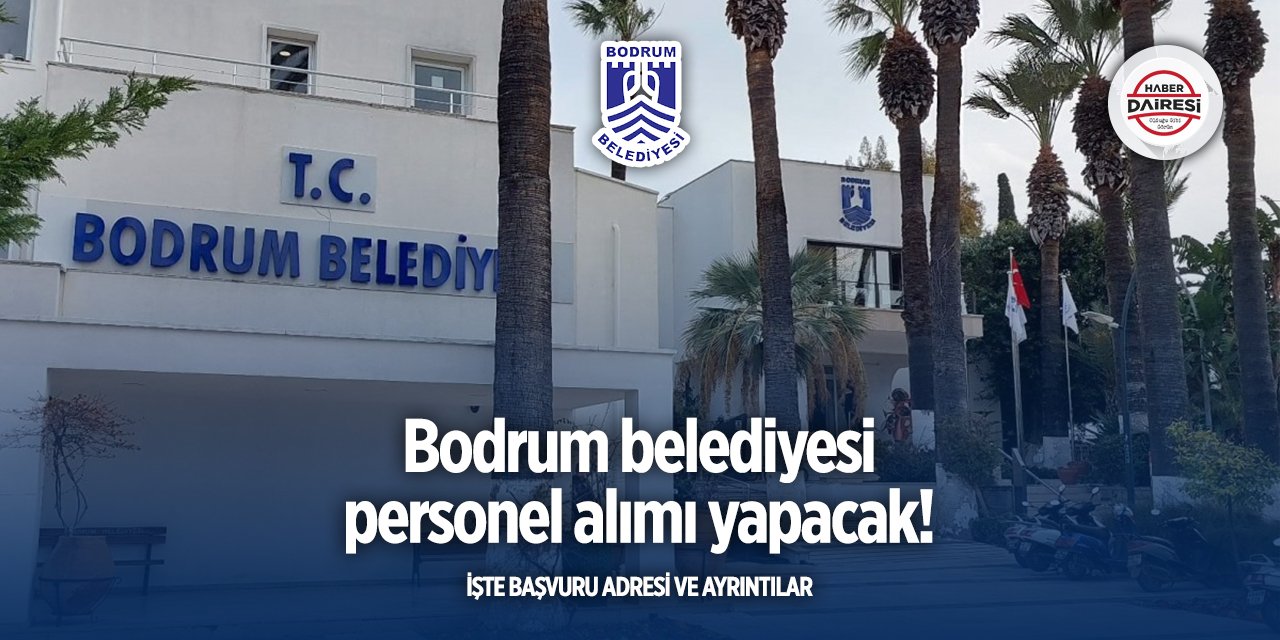Muğla Bodrum Belediyesi personel alımı 2025