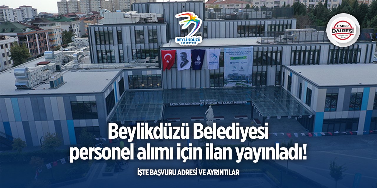 İstanbul Beylikdüzü Belediyesi işçi alımı 2025