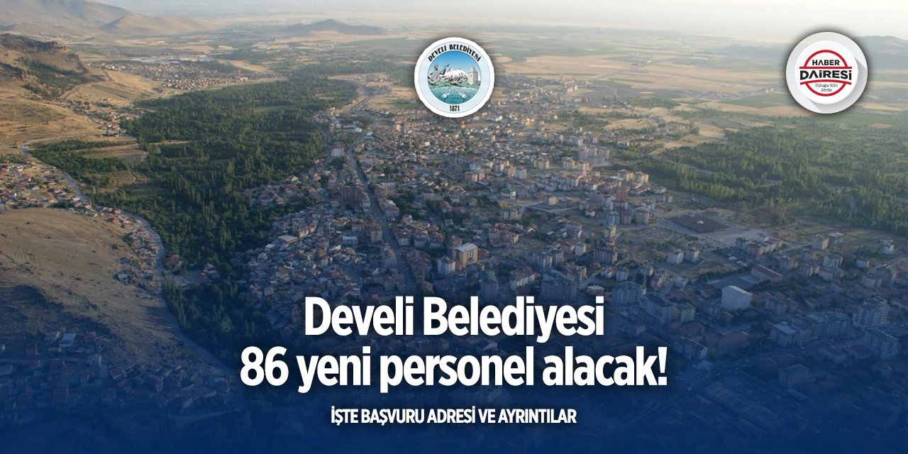 Kayseri Develi Belediyesi personel alımı 2025