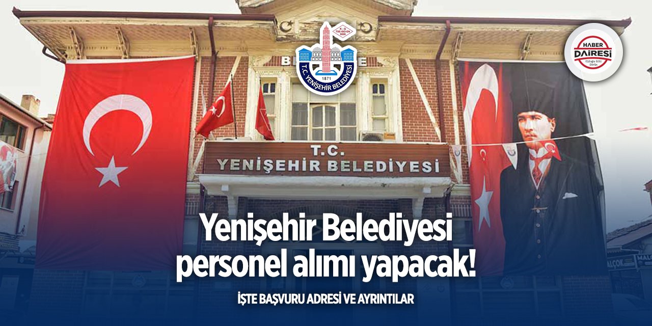 Bursa Yenişehir Belediyesi iş ilanları 2025