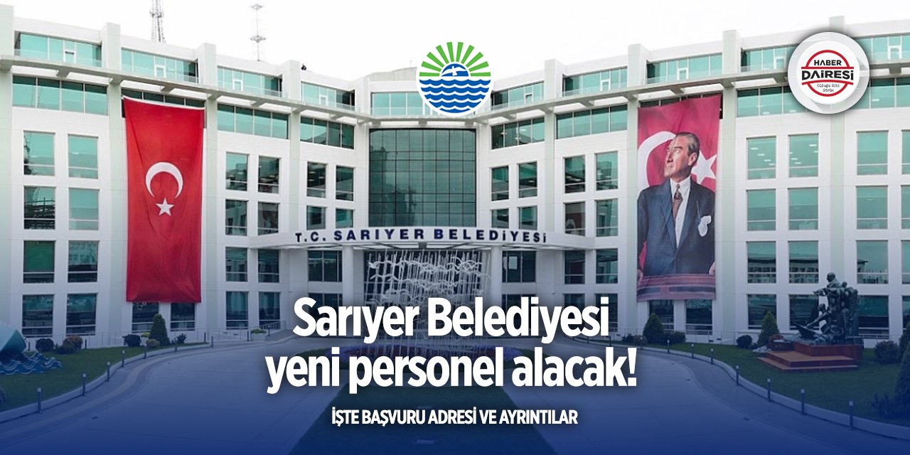 Sarıyer Belediyesi iş ilanları 2025