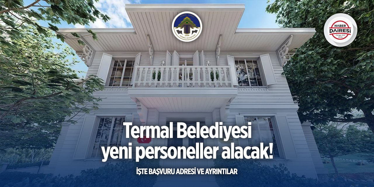 Yalova Termal Belediyesi iş ilanları 2025