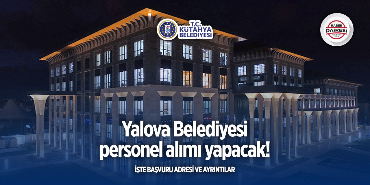 Kütahya Belediyesi iş ilanları 2025