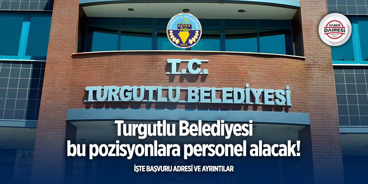 Manisa Turgutlu Belediyesi personel alımı 2025